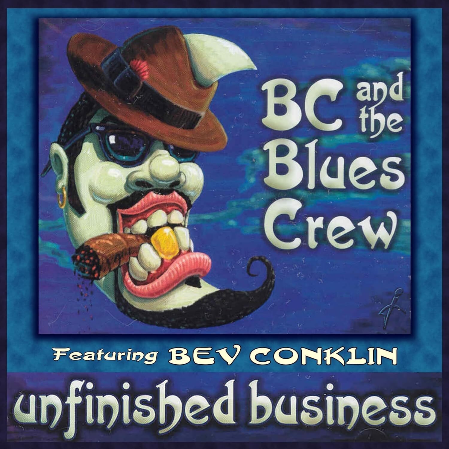 BC & The Blues Crew Unfinished Business (CD) Album