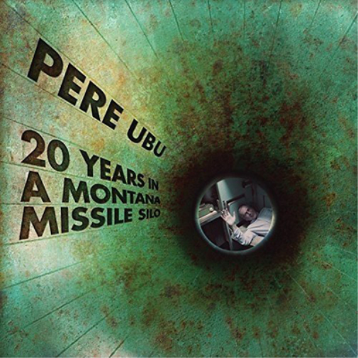 Pere Ubu 25 Years in a Montana Mountain Silo (CD) Album