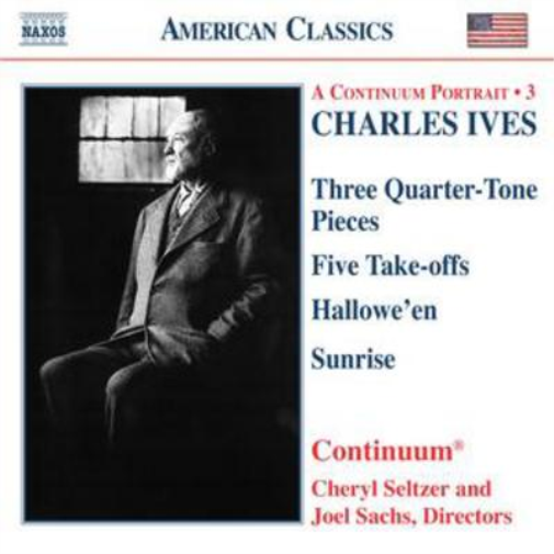 Charles Ives Three Quarter-tone Pieces, Five Take-offs (Continuum) (CD) Album