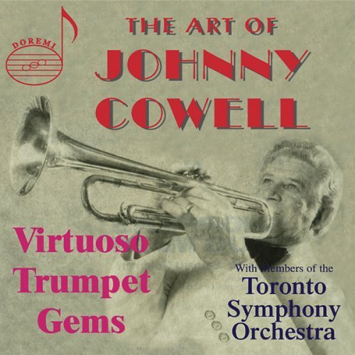 Cowell,Johnny Art of Johnny Cowell, The - Virtuoso Trumpet Gems (CD) Album
