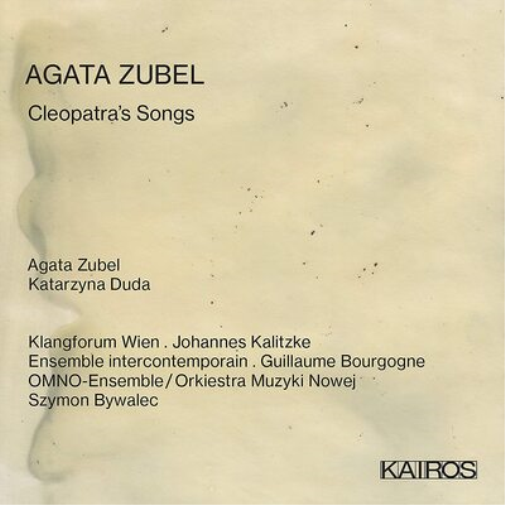 Agata Zubel Agata Zubel: Cleopatra's Songs (CD) Album