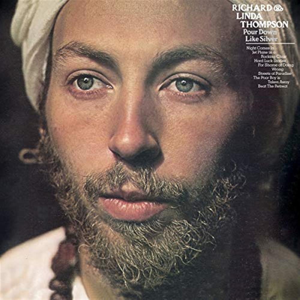 Pour Down Like Silver - Richard And Linda Thompson (Vinile)