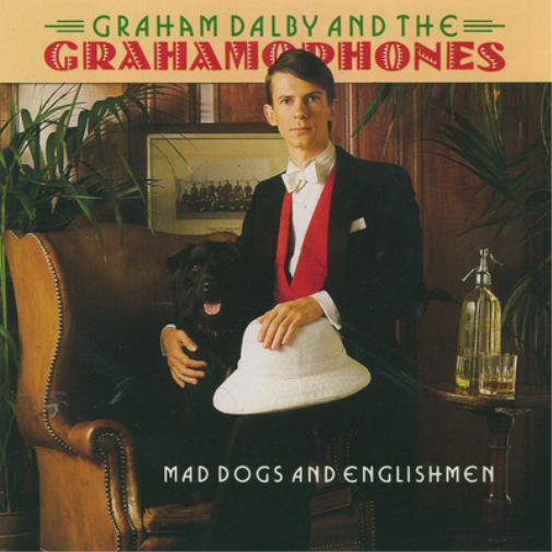 Graham Dalby & Grahamophones Mad Dogs and Englishmen (CD) Album