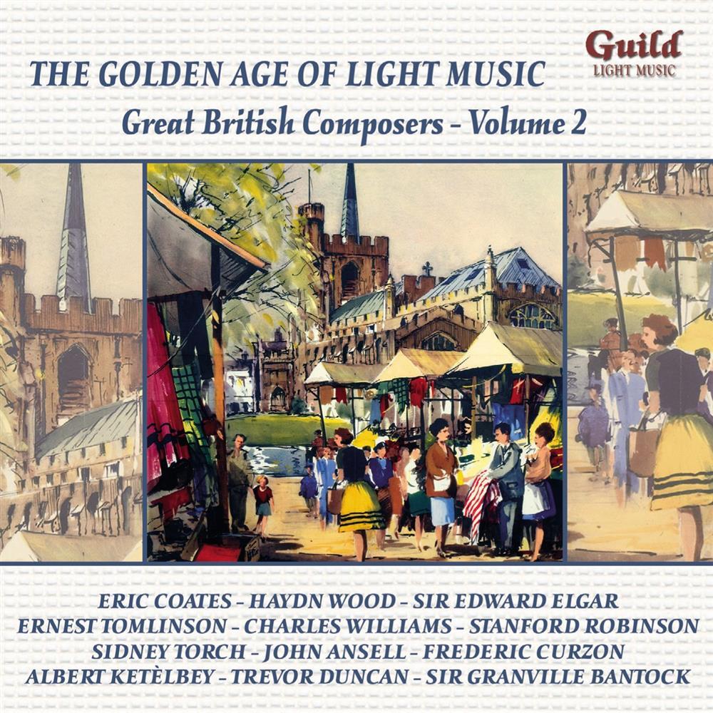 Golden Age Of Light Music (The): Great British Composers Vol.2 ... (Audio Cd)