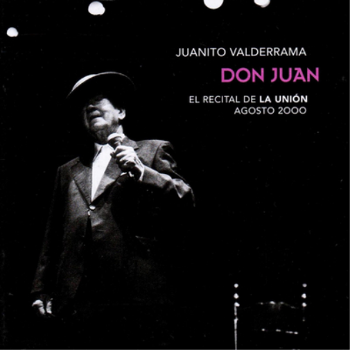 Juanito Valderrama Don Juan: El Recital De La Unión Agosto 2000 (CD) Album