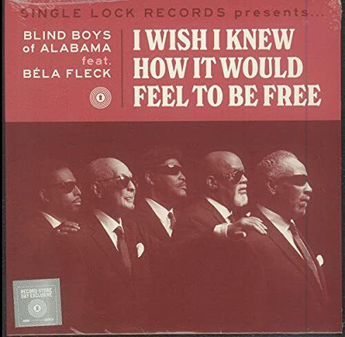 Blind Boys of Alabama I Wish I Knew How It Would Feel To Be Free (7") LP Vinyl