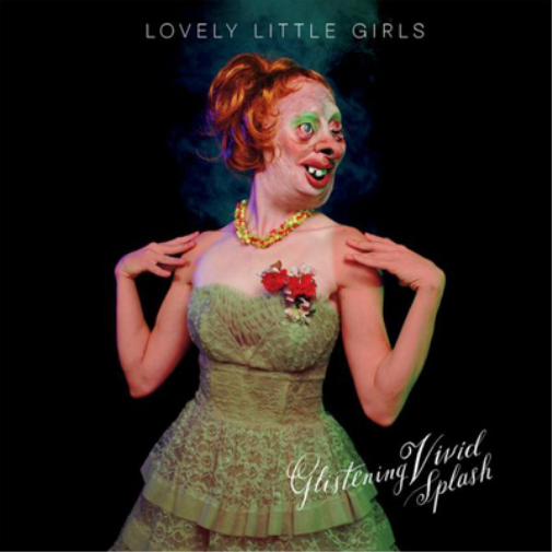 Lovely Little Girls Glistening Vivid Splash (Vinyl LP) 12" Album