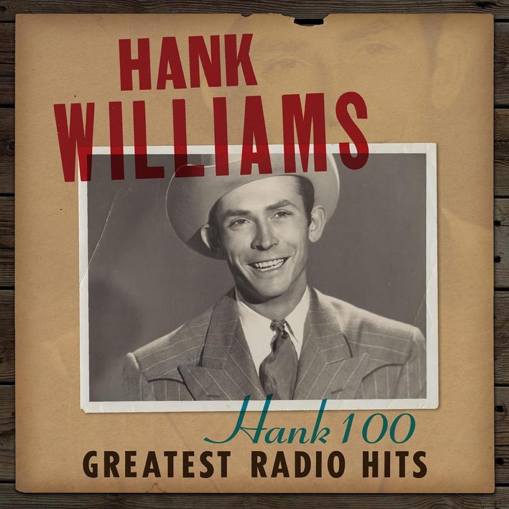 Hank 100: Greatest Radio Hits (2 Lp) - Hank Williams (Vinile)