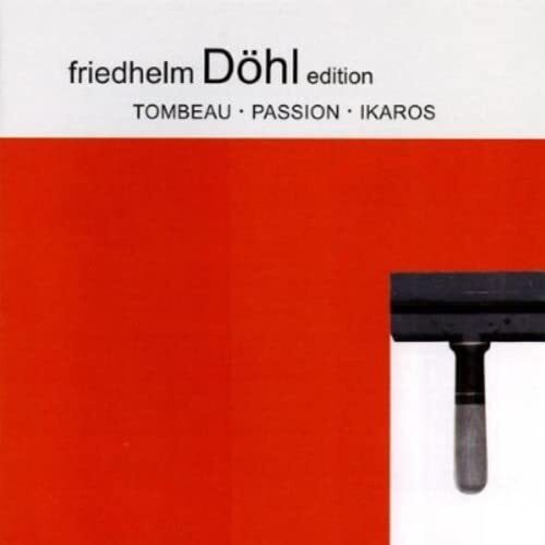 Zender/SO des NDR Hamburg/Maga/Rundfunk-Orchester H Friedhelm Döhl: Tombeau (CD)