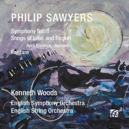 Philip Sawyers Philip Sawyers: Symphony No. 3/Songs of Loss and Regret/Fanf (CD)