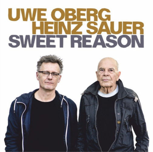 Uwe Oberg & Heinz Sauer Sweet Reason (CD) Album