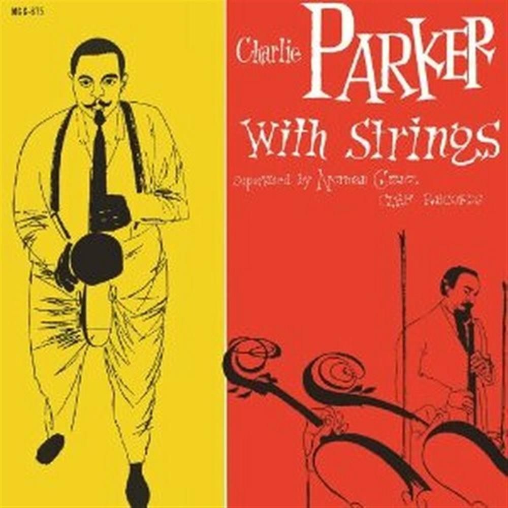 Charlie Parker With String - Charlie Parker (Vinile)