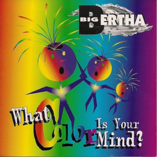 Big Bertha What Color Is Your Mind (CD) Album