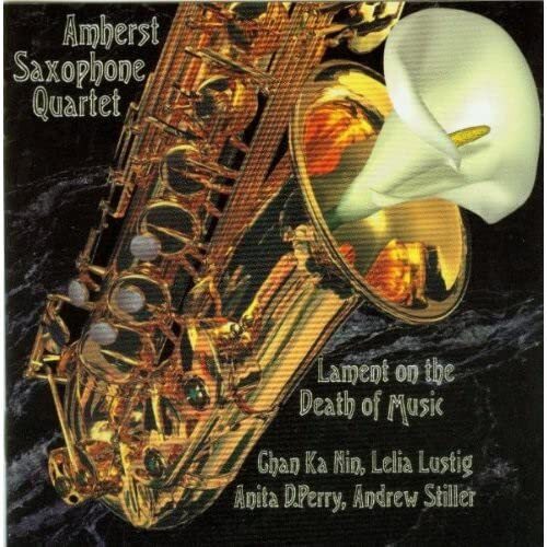 AMHERST SAX QUARTETT / STILLER; Lament on the Death of Music (CD)