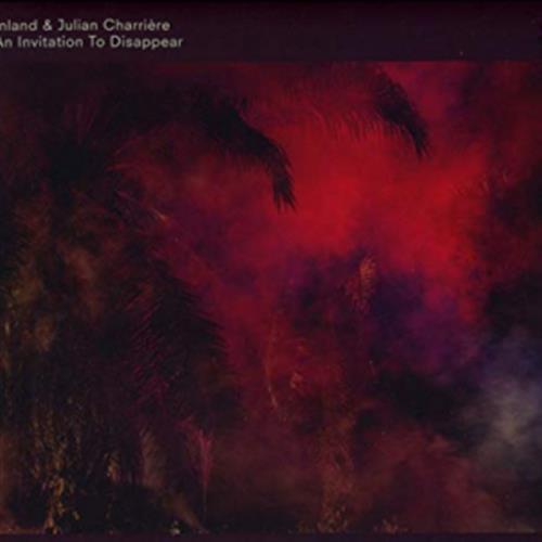 An Invitation To Disappear - Inland & Julian Charriere (Audio CD)