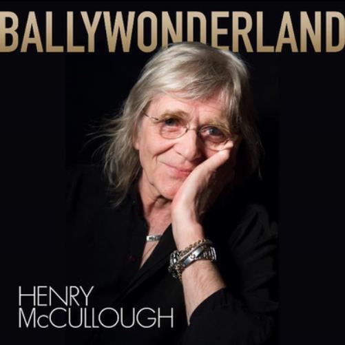 Henry McCullough Ballywonderland (CD) Album