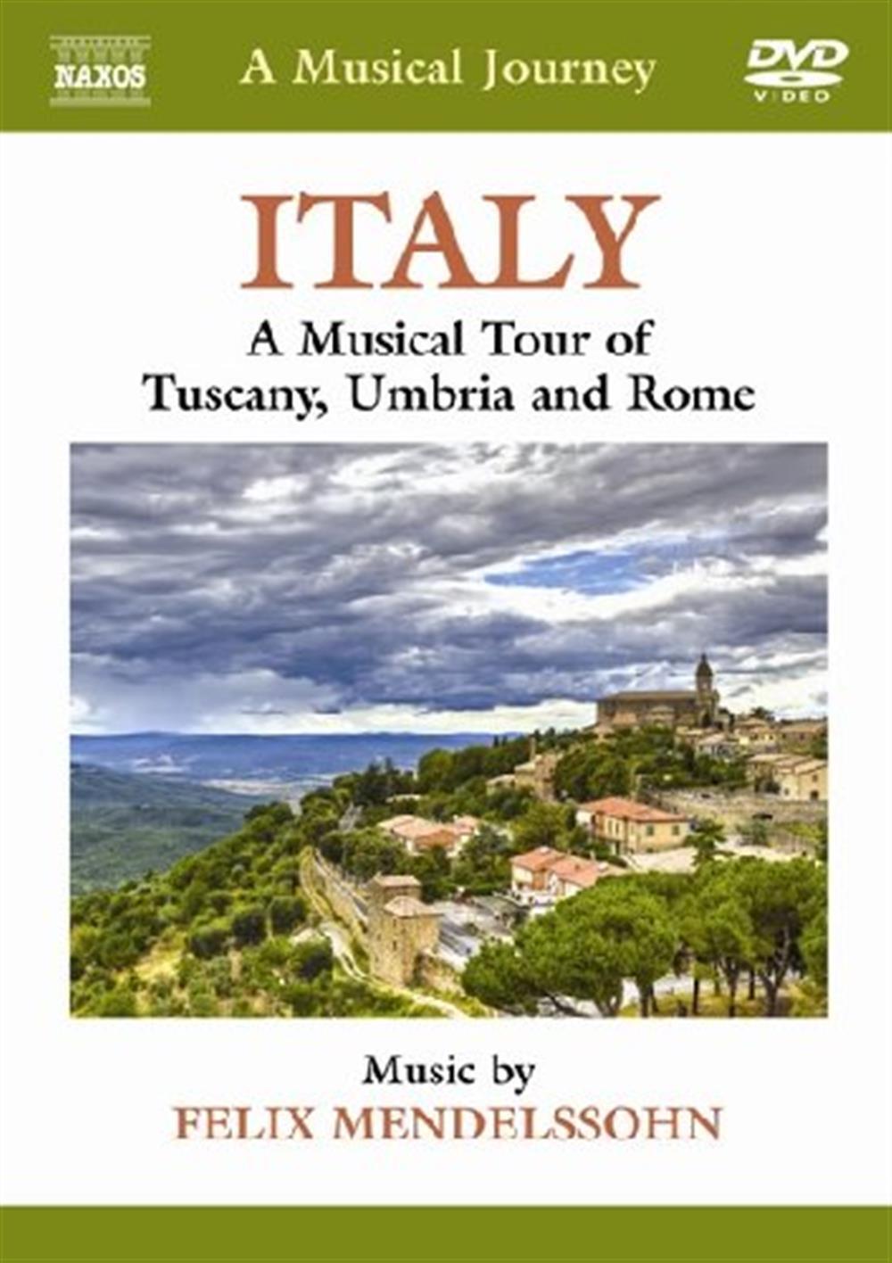 Musical Journey (A): Italy: Tuscany, Umbria And Rome - Felix Mendelssohn
