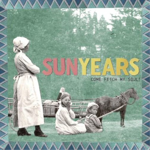 SunYears Come Fetch My Soul! (Vinyl LP) 12" Album Coloured Vinyl