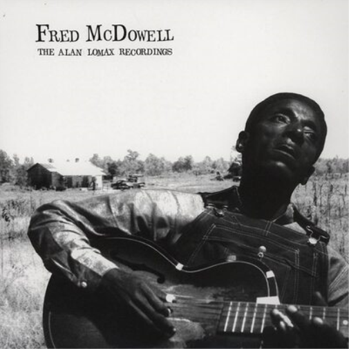Fred McDowell The Alan Lomax Recordings (Vinyl LP) 12" Album