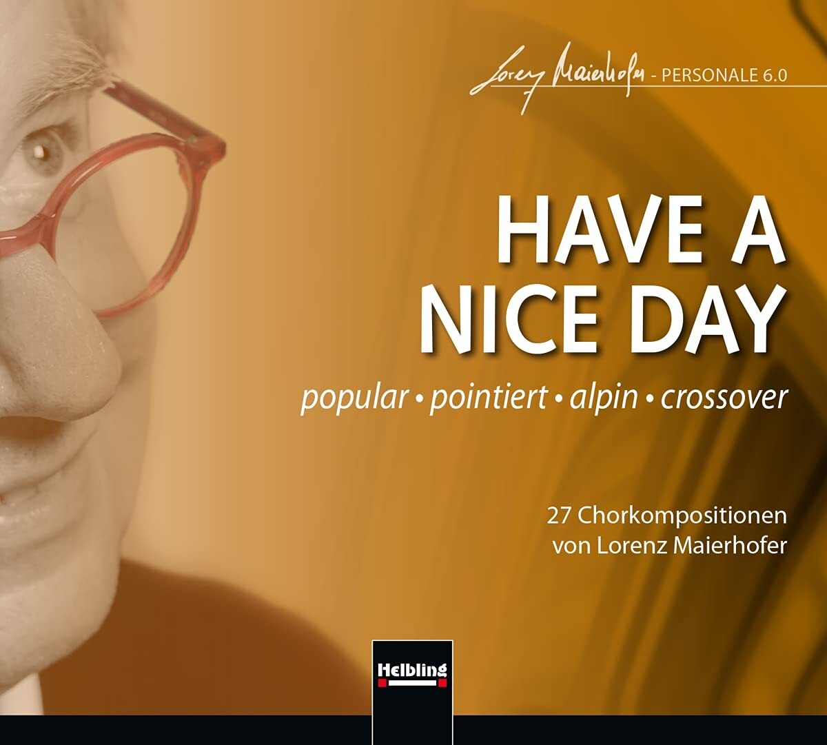Maierhofer,Lorenz/Canto Lom... Have A Nice Day CD NUOVO