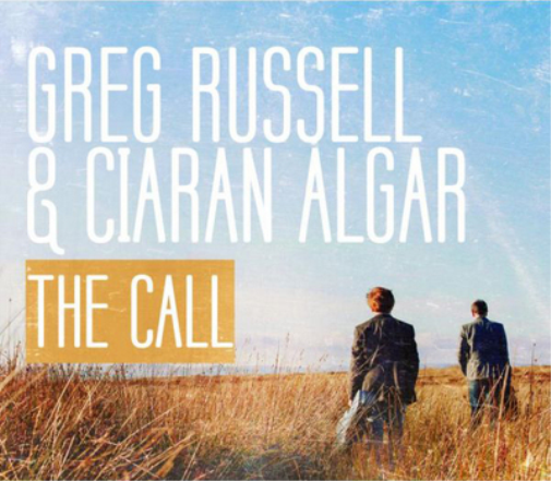 Greg Russell & Ciaran Algar The Call (CD) Album