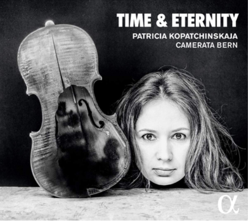 Patricia Kopatchinskaja Patricia Kopatchinskaja: Time & Eternity (CD) Album