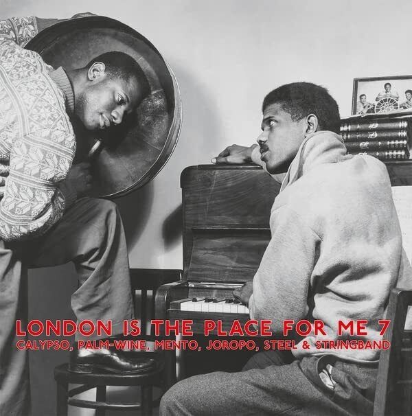 London Is the Place For Me 7 London Is the Place For Me 7 - Calypso, Palm-Wine