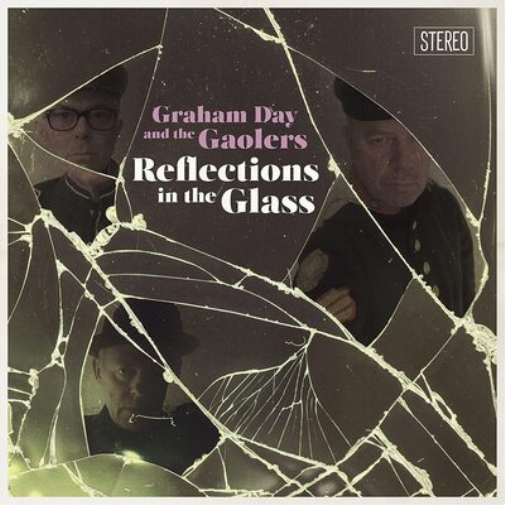 Graham Day and The Gaolers Reflections in the Glass (CD) Album