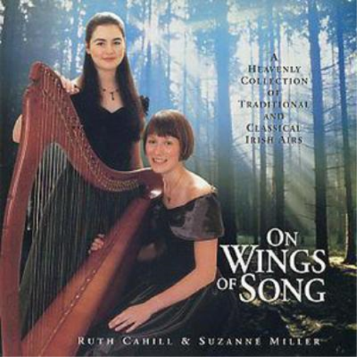 Ruth Cahill & S On Wings Of Song: A HEAVENLY COLLECTION OF TRADITIONAL AND  (CD)