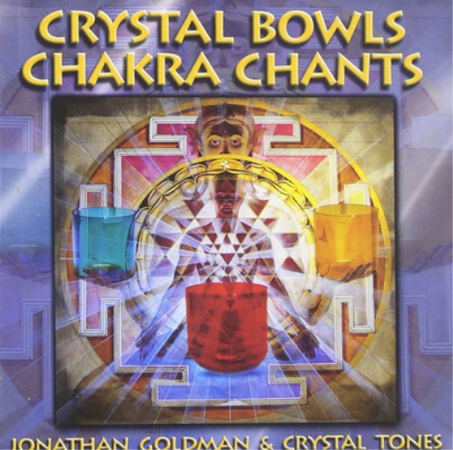 Jonathan Goldman & Crystal Tones Crystal Bowls Chakra Chants (CD) Album