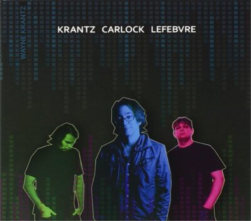 Krantz/Carlock/Lefebvre Krantz/Carlock/Lefebvre (CD) Album