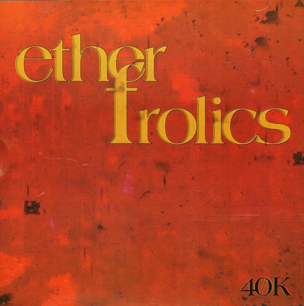 40k - Ether Frolics (Audio CD)