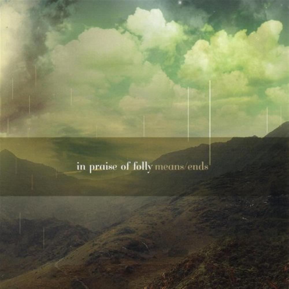 Means / Ends - In Praise Of Folly (Audio CD)