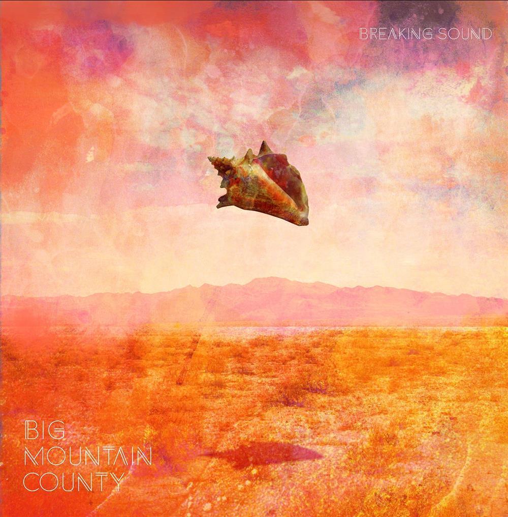 Breaking Sound - Big Mountain County (Audio cd)
