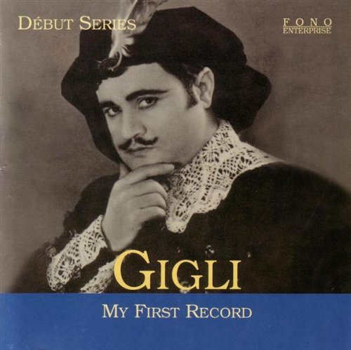 Beniamino Gigli My First Records (CD)