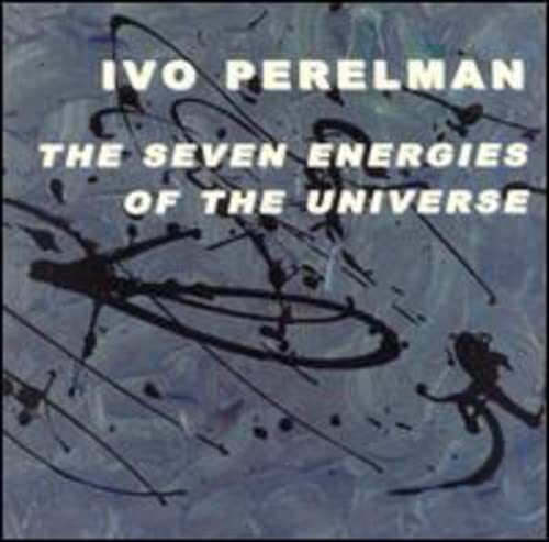 Ivo Perelman The Seven Energies of the Universe (CD)