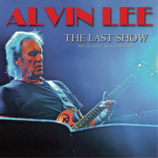 Alvin Lee The Last Show: May 28, 2012 - Raalte, Holland (CD) Album