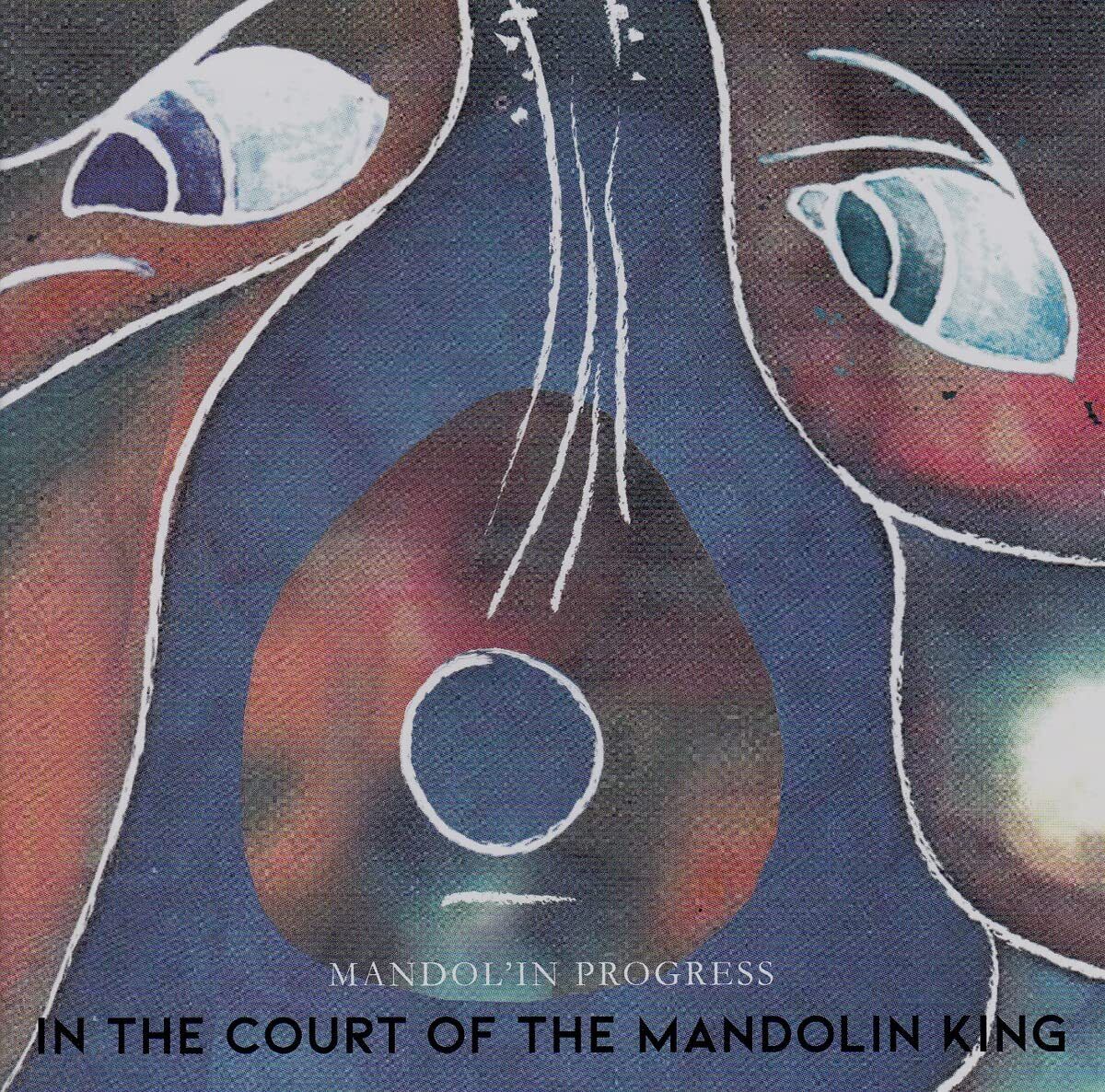 Mandolin Progress In the Court of the Mandolin King CD FY7069 NEW