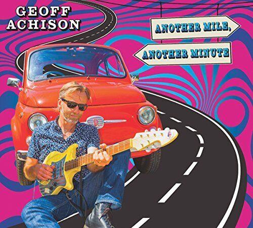 Geoff Achison Another Mile, Another Minute CD GRACD19 NEW
