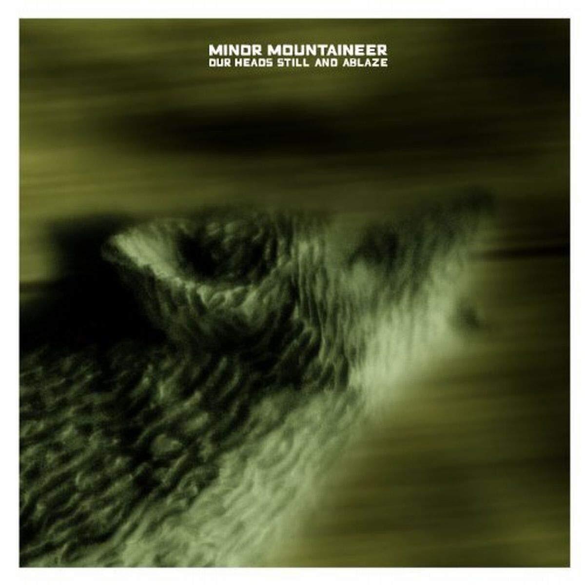 Minor Mountaineer Our Heads Still & Ablaze (CD)