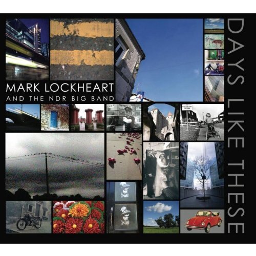 Mark Lockheart & the NDR Big Band Days like these (CD) Album