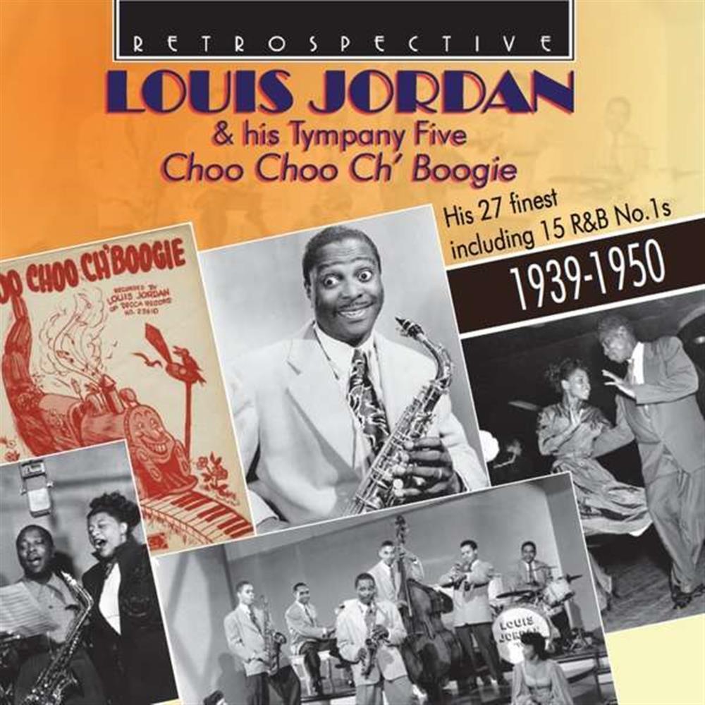 Choo Choo Ch' Boogie (1939-1950) - Louis Jordan & His Tympany Five (Audio Cd)