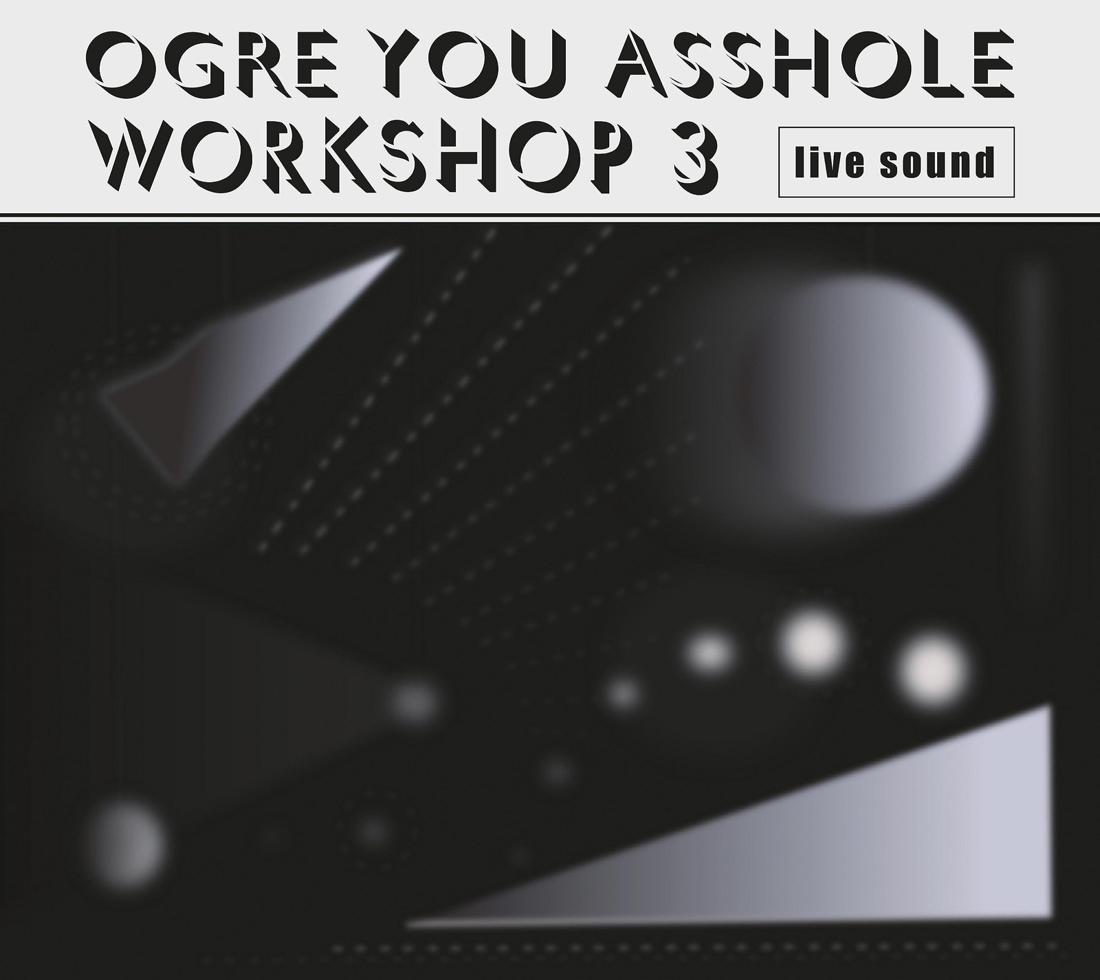 Ogre You Asshole Workshop 3 (CD)