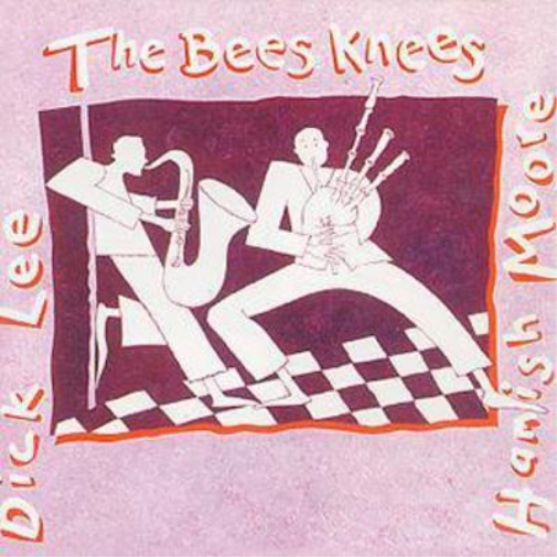 Hamish Moore And Dick Lee The Bees Knees (CD) Album
