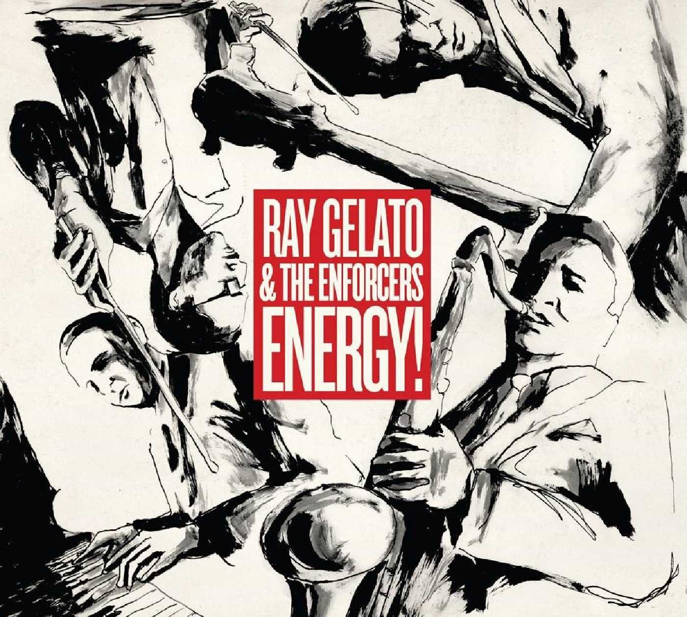 Gelato Ray & The Enforcers - Energy!