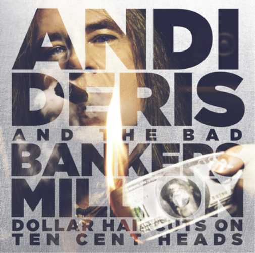 Andi Deris & Bad Bankers Million Dollar Haircuts On Ten Cent Heads (CD) Album