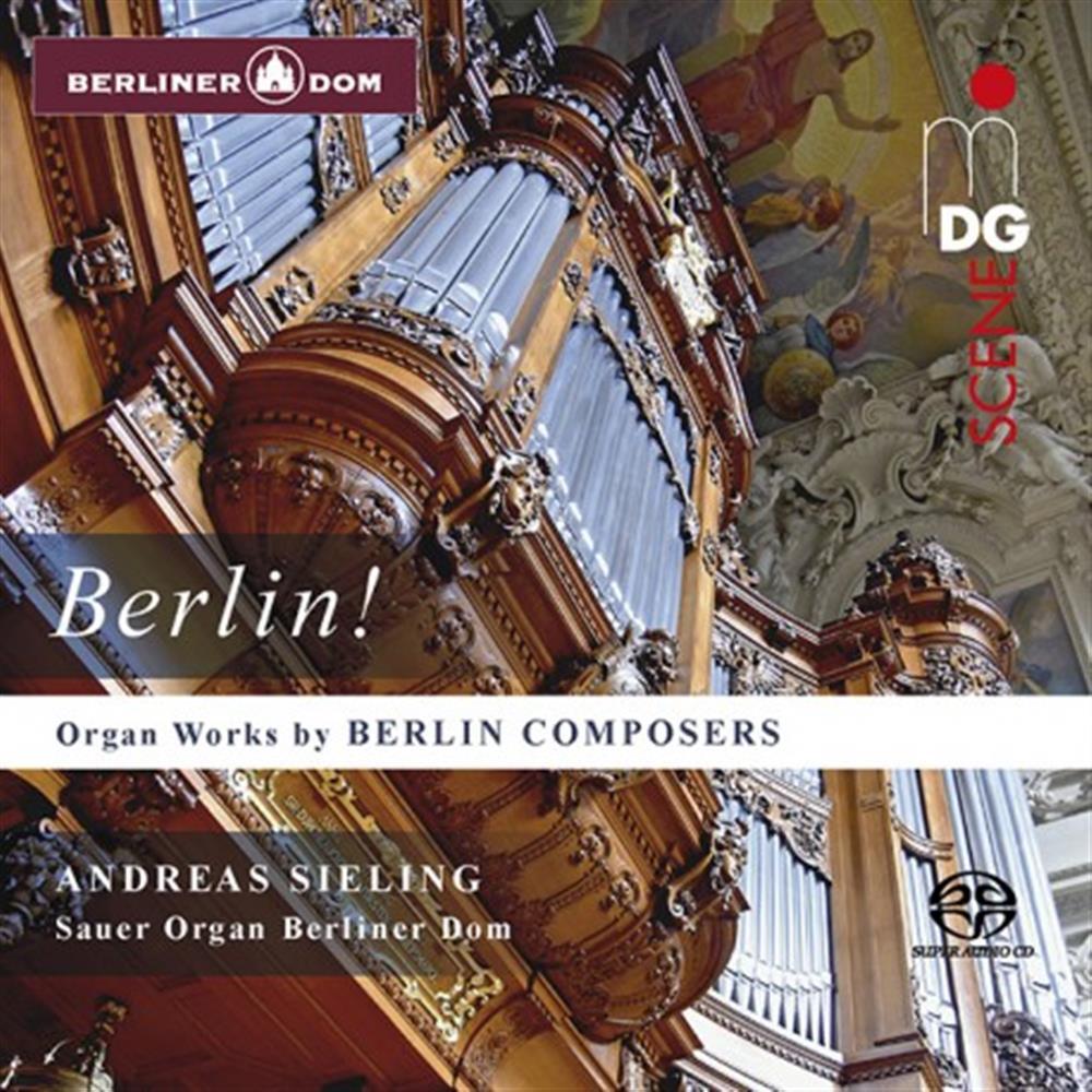 Organ Works By Berlin Composers - Andreas Sieling: Berlin! (Audio Cd)
