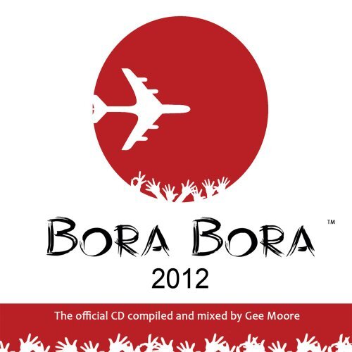 Various Bora Bora 2012-Mixed By Gee Moore (CD)