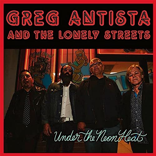 Greg Antista & The Lonely Streets Under The Neon Heat (Vinyl LP)