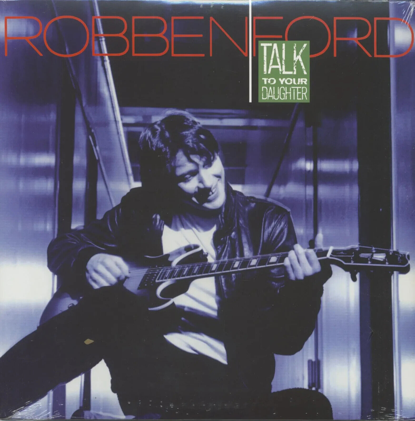 ROBBEN FORD - Talk to your daughter (2023) LP vinyl